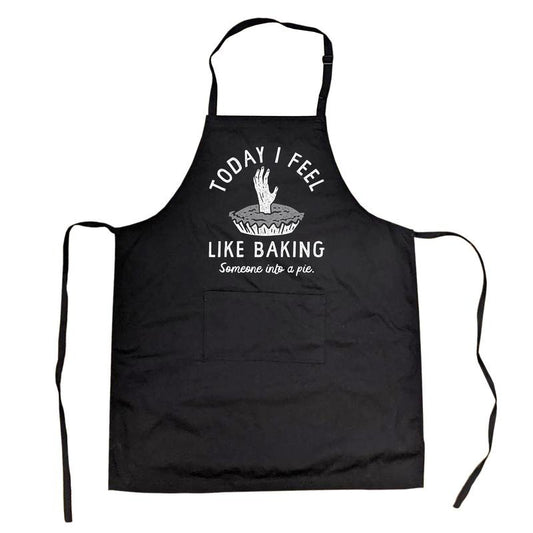 Today I Feel Like Baking Someone Into A Pie Cookout Apron Funny Sarcastic Novelty Cooking Smock Funny Aprons Funny Food Cover Novelty Cooking Aprons for Men Black