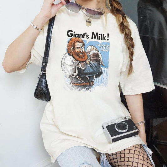 Tormund Giantsbane Tormund Giant's Milk That's How I Got So Strong Shirt Game Of Thrones TShirt GOt Movie Shirt