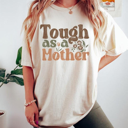 Tough As A Mother T-shirt, Mothers Day Shirt, Funny Mom Sweatshirt, Retro Mother's Day Gift, Aesthetic Mama Crewneck, Mother's Day Tee, summer see