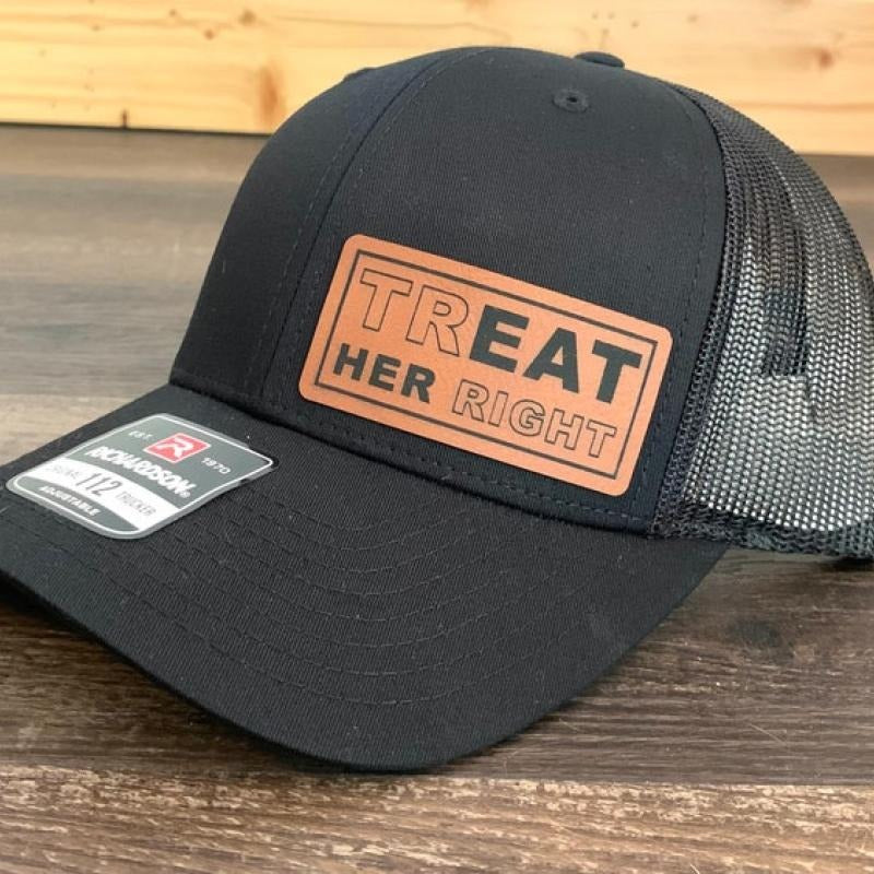 Treat Her Right Hat, Richardson 112 Trucker Hat, Funny Hat, Gift for Man, Gift for Husband, Boyfriend gift, Trucker Hat for Dad