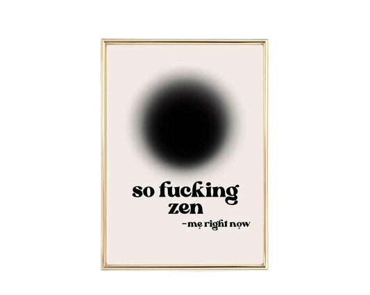 Trendy Wall Art, So Fucking Zen Print, Funny Home Decor, Trendy 70s Art, Gradient Decor, Boho Home Decor, Gifts For Sister Family Bedroom Wall Decor, Poster Prints No Frame, Wall Hanging Decor, Gifts For Birthday