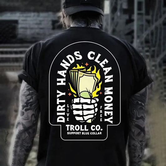 Troll Co Work Hard Dirty Hands Clean Money T-shirt Sweatshirt Hoodie, Live Free Money Unisex Shirt, Back Side Printed Workwear Streetwear, ESTD MMXVII