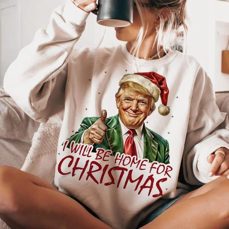 Tru.m.p I'll Be Home for Christmas - Trum.pp Funny Christmas Sweatshirt, Trum.p Merry Christmas Hoodie, Republican Gifts