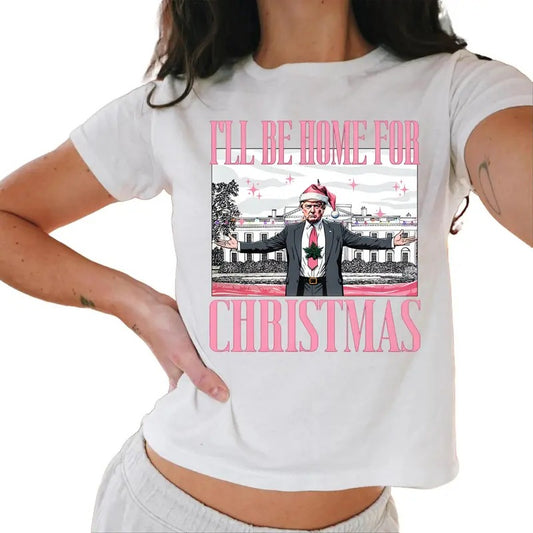 Trump I'Ll Be Home For Christmas Baby Tee, Humorous Trump Christ Casual Comfort