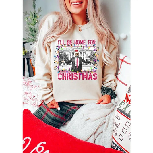 Trump I'll Be Home for Christmas Sweatshirt, Funny Humorous Trump Christmas T-Shirt, Christmas Republican, Christmas Santa Trump Shirt