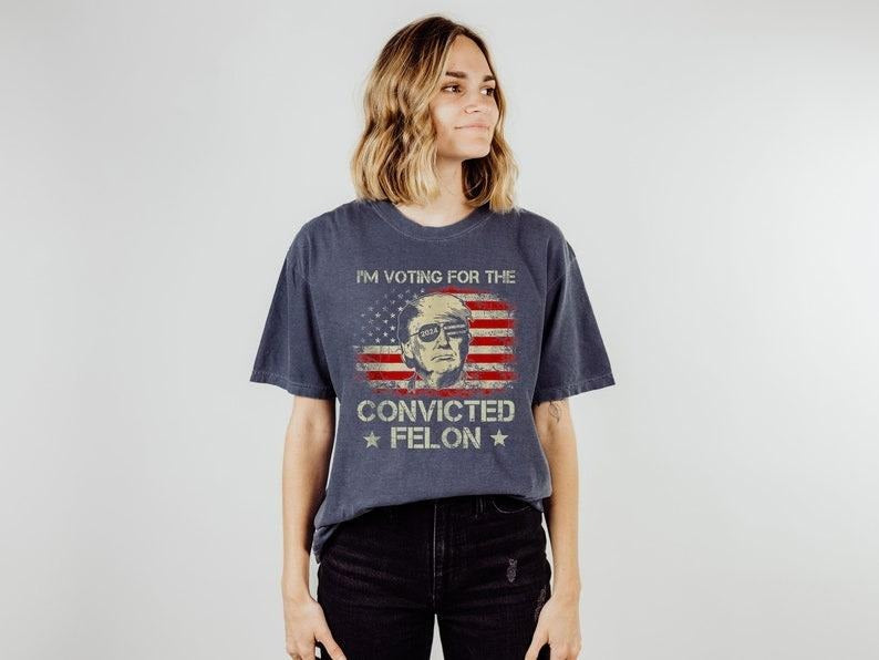 Trump I'm Voting For The Convicted Felon 2024 Shirt, Funny Political Shirt, Election Shirt, Republican Shirt, President Trump Tee, Trump