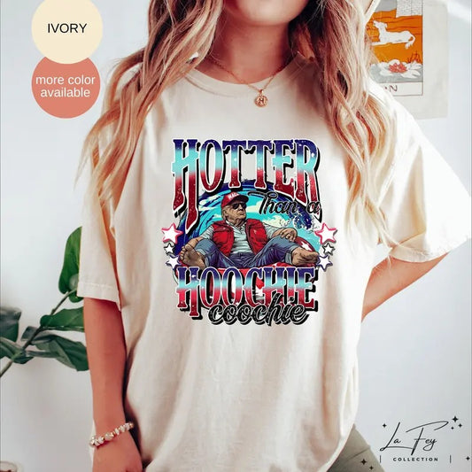 Trump Summer Shirt, Hotter Than A Hoochie Coochie Shirt, Funny Trump Tee, Republican Gifts, Trump 2024 Shirt