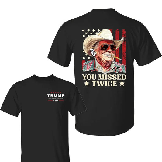 Trump Western Cowboy You Missed Twice 2 Side Shirt, Trump Make American Great Again Shirt, Trump 2024 Shirt, Assassination Attempt Trump T-Shirt, Presidential Election Shirt, Election 2024 Tee, Stand With Trump Shirt, All Sizes, For Men, For Women