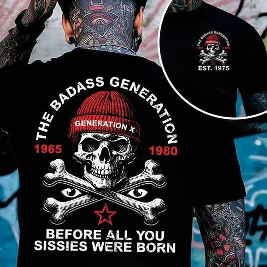 Two-sided Custom Gen X T-shirt, The Badass Generation Before All You Sissies Were Born Hoodies, Inspired Funny Saying Sarcasm Quote Sweatshirts, Badass Generation FAFOT Tees