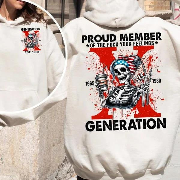 Two-sided Customize Gen X With Coffee T-shirt, Proud Member Of The Fck Your Feelings 1965 - 1980 Hoodies, Inspired Funny Saying Sarcasm Quote Sweatshirts, Badass Generation FAFOT Tees