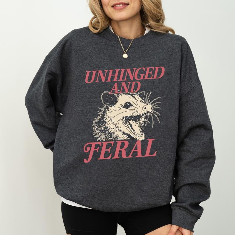 Unhinged and Feral Sweatshirt, Funny Possum Crewneck, Feral Mom Sweater, Feral Girl Long Sleeves Pullover, Funny Meme Opossum Crewneck