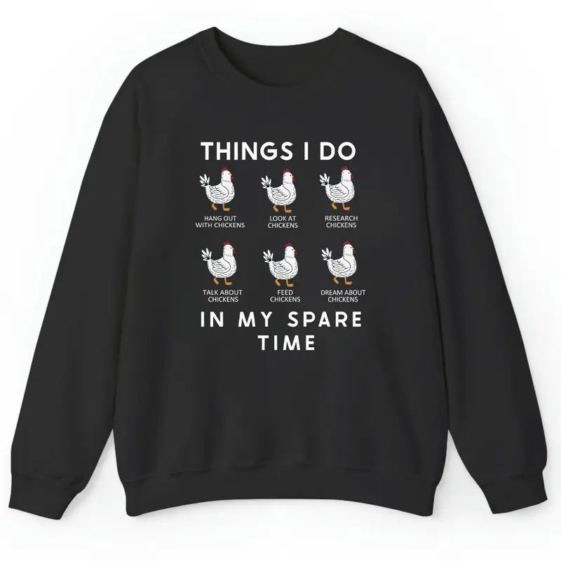 Unisex Funny Chicken Shirt, Things I do in my spare time   T-Shirt  , Sweatshirt  and Hoodie