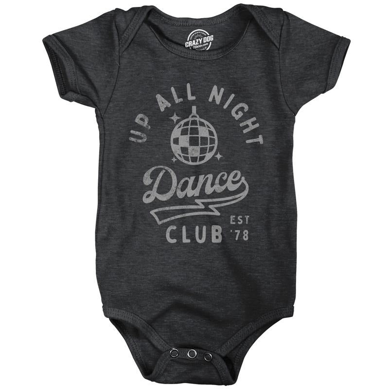 Up All Night Dance Club Baby Bodysuit Funny Sleepless Nightclub Joke Jumper For Infants Funny Baby Onesies Funny Sarcastic Onesie Novelty Onesie Black -