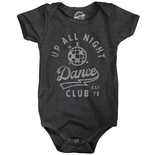 Up All Night Dance Club Baby Bodysuit Funny Sleepless Nightclub Joke Jumper For Infants Funny Baby Onesies Funny Sarcastic Onesie Novelty Onesie Black -