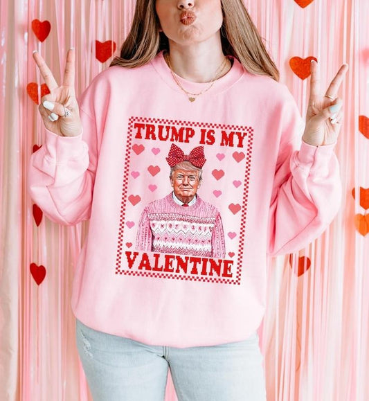 [Up To 5XL] Trump Is My Valentine Shirt, Trump Lover Sweatshirt, Valentine Trump Gift, Funny Trump Valentine Shirt, Political Valentine Shirt