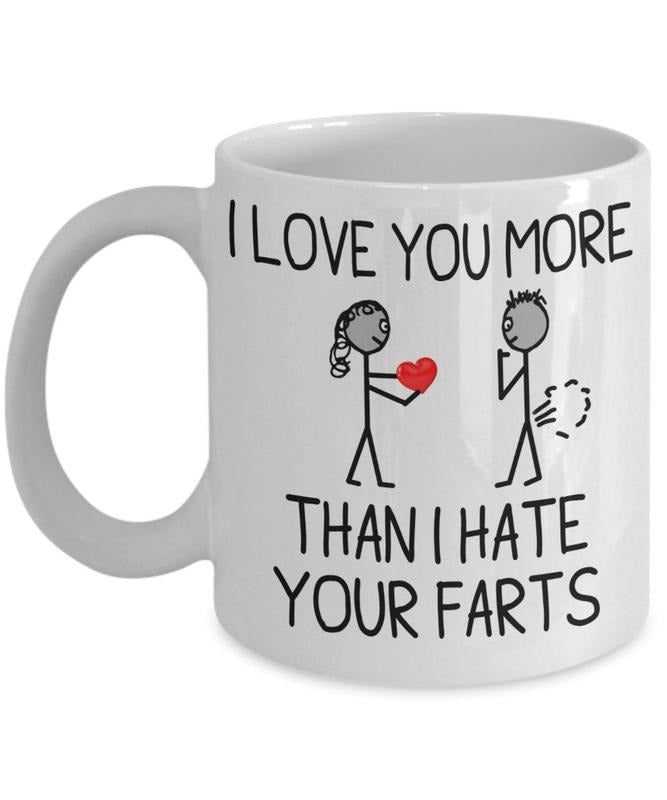 Valentine Gifts, Coffee Mug I Love You More Than I Hate Your Farts Funny Gift For Him, Wife Mug, Husband Mug, Valentines Mug, Valentines Coffee Mug, Gifts For Soulmate, 11oz 15oz Ceramic Cup, Gifts For Valentines Day, Vday, Lovers Day Drinkware Printed
