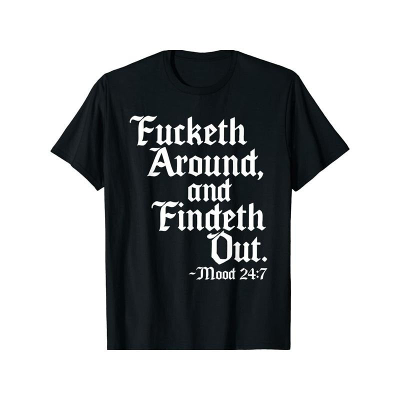 Vintage English Poetry 'Fucketh Around Find Out' Graphic T-Shirt- All Seasons, 100% Cotton, Men'S Casual Crew Neck T-Shirt Made in USA