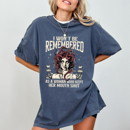 Vintage Feminist Comfort Colors Shirt, Anti-Patriarchy T-shirt, Vintage I Won't Be Remembered As A Woman Who Kept Her Mouth Shut Tee