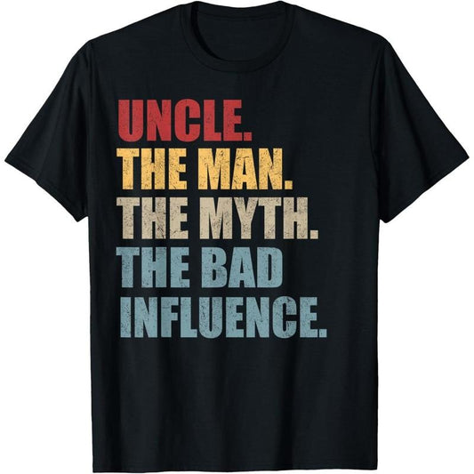 Vintage Fun Uncle Man Myth Bad Influence Funny T-Shirt made in usa