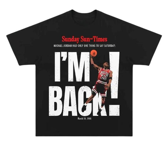 Vintage MICHAEL JORDAN I AM BACK Shirt, Funny Basketball Graphic Tee, Gift Fan, Menswear Top, Womenswear Top Underwear Streetwear