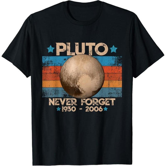 Vintage Never Forget Pluto Funny Retro Astronomy Space T-Shirt made in us