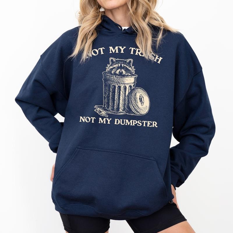 Vintage Not My Trash Not My Dumpster Hoodie, Raccoon Meme Unisex Graphic Hoodies, Mental Health Hoodie,  Funny Meme Hoodies, Funny Unisex Outfits