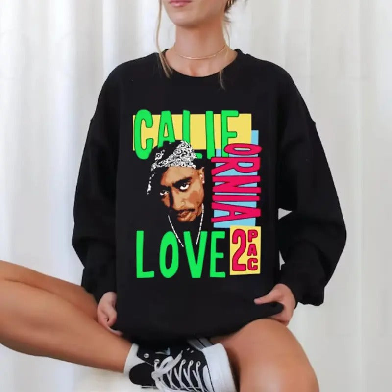 Vintage Tupac California Love Sweatshirt Hoodie T-shirt, TuPac Shirt, Tupac Shakur Shirt, 2Pac Shirt, 90s Merch, Rapper Shirt, Hip Hop 90s Legends Shirt, Rapper Merch