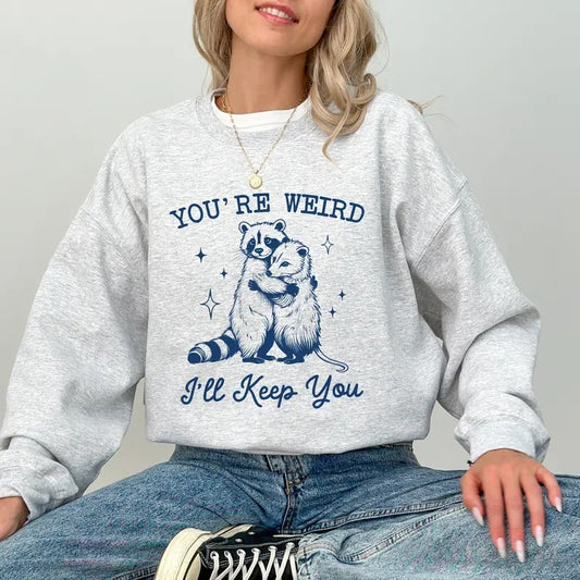 Vintage You're Weird I'll Keep You Sweatshirt, Funny Raccoon Crewneck, Cute Opossum Long Sleeved Pullover, Gift For Animal Lovers, Women Clothing