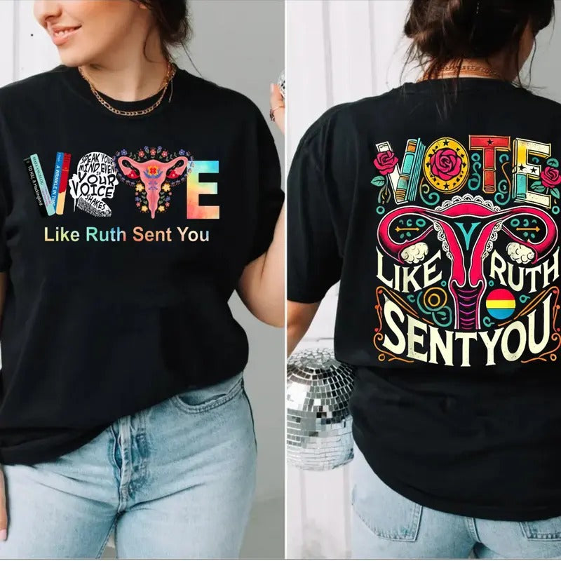 Vote Like Ruth Sent You Two Sides Shirt, Political Activism Shirt, Human Rights Tee, Social Justice, Unisex Short Sleeve Tee, Casual Clothing