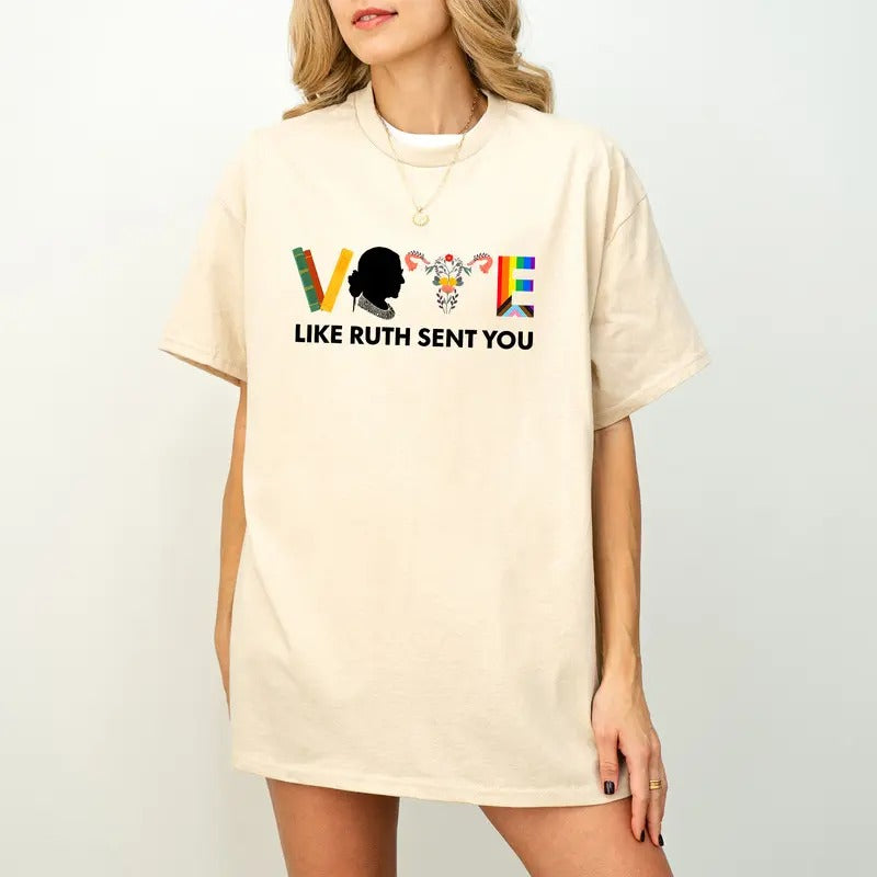 Vote Shirt, Like Ruth Sent You Shirt, Election 2024 Shirt, Funny Election 2024 Shirt, Empowering Political Shirt, Cute 2024 Election Shirtstyle{n002}2