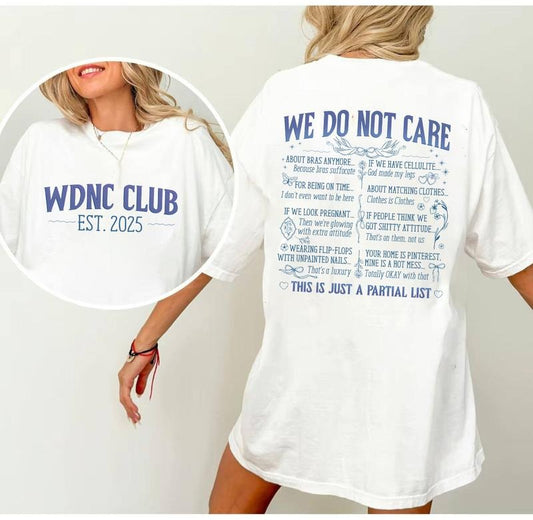 WDNC Tee, We Do Not Care Club Shirt, Gen X Don't Care Shirt, Menopause Funny Shirt, Perimenopause Shirt, Gen X Shirt