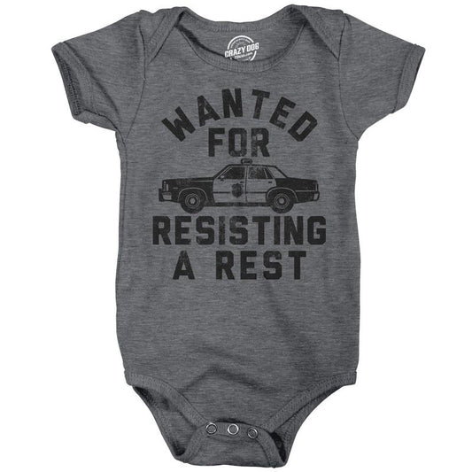 Wanted For Resisting A Rest Baby Bodysuit Funny Sarcastic Graphic Novelty Jumper For Infants Funny Baby Onesies Funny Sarcastic Onesie Novelty Onesie Dark Grey