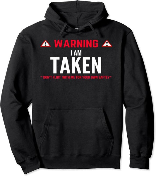 Warning i'm taken cute funny girlfriend boyfriend Hoodie | Unisex Hooded Sweatshirt