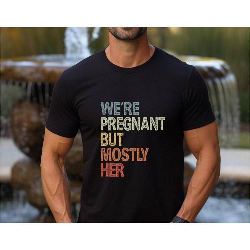 We're Pregnant But Mostly Her, Funny Pregnancy Announcement Shirt, Fathers Day Sweatshirt, ,Soon To Be Dad hoodie, Pregnancy Gift,Expecting Mom Tee