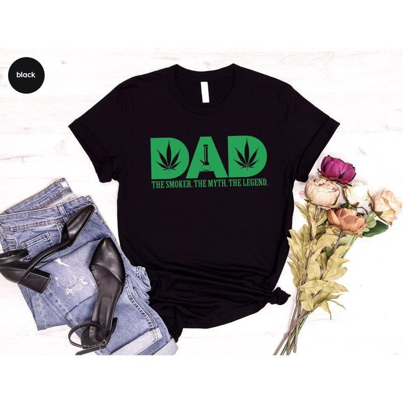 Weed Cannabis Shirts for Dad, Funny Marijuana Gifts for Stoner Dad, The Smoker The Myth The Legend Dad Weed Graphic Tees, Fathers Day Shirts