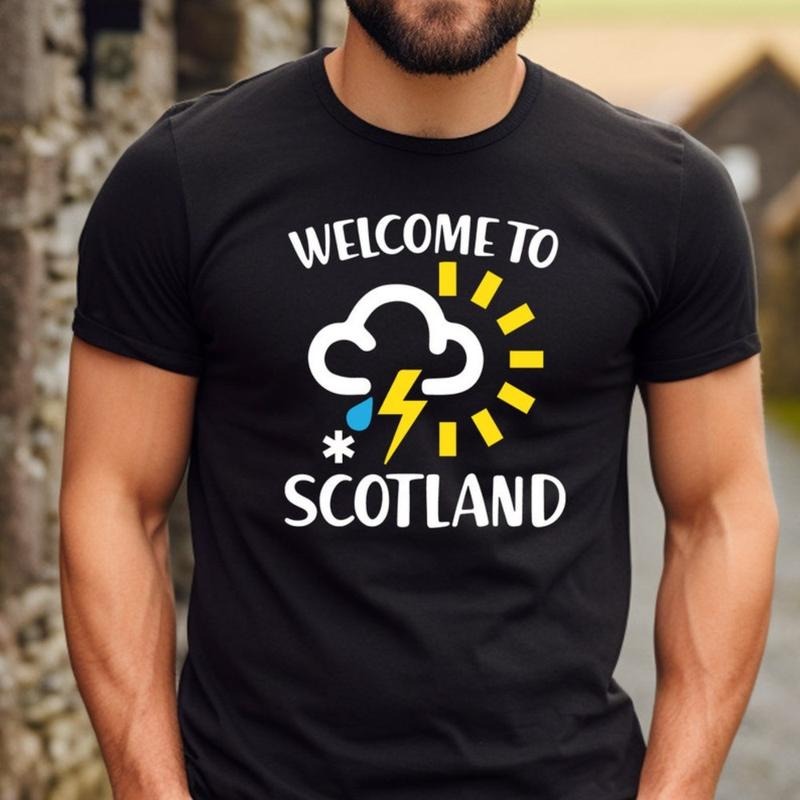 Welcome To Scotland Bad Weather T-shirt - Mens Funny UK Holiday Boys Birthday Christmas Gift Top  made in usa