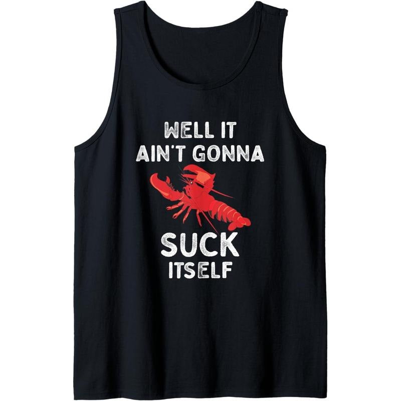 Well It Ain't Gonna Suck Itself Crawfish Funny Crawfish Tank Top made in usa