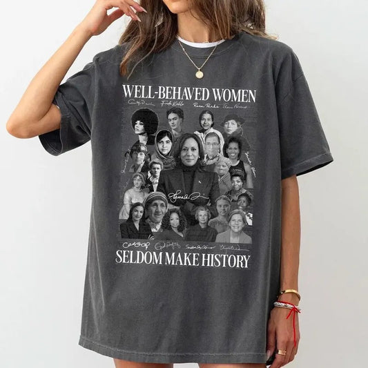 Well-behaved Women Seldom Make History Comfort Colors Shirt, Harris Walz 2024 Bella Canvas Shirt, Feminism Shirt, Democrat Shirt, Kamala For President, Madam President