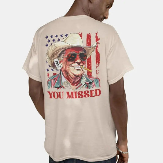Western Trump Cowboy You Missed Flag Back T-shirt, 2 Side, Trendy Styles, Unisex Graphic Tee, Iconic Styles, Casual Fashion, Comfort Colors Tee