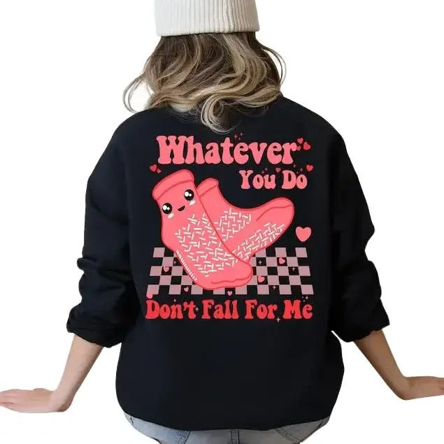 Whatever You Do Don't Fall For Me Sweatshirt, Back Printed Nurse Sweater, Funny Nurse Shirt, Funny Patient Care Tech T-Shirt Winter Lady Casual Cotton