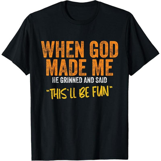 When God Made Me Funny Quote T-Shirt - Unisex-Adults, Unisex-Kids - Black - Small - Short Sleeve - Classic Fit - Cotton, Polyester Blend made in USA