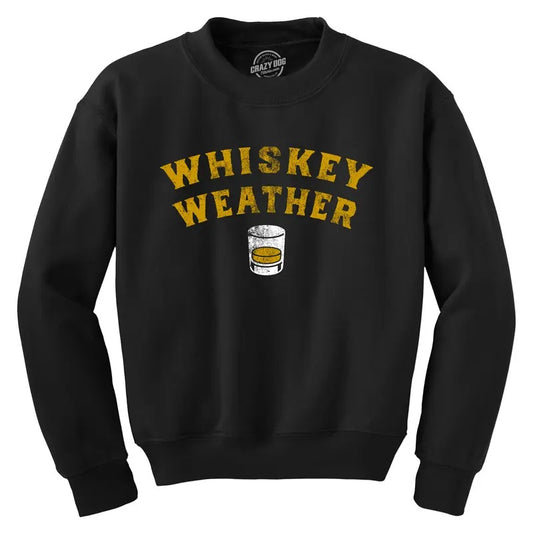 Whiskey Weather Crewneck Sweatshirt Funny Liquor Drinking Lovers Longsleeve Sweater Funny Sweater Drinking Crew Neck Funny Liquor Long Sleeve Crew Novelty Sweatshirts for Men Black -