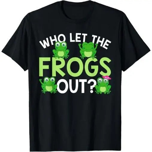 Who Let The Frogs Out Funny Frog Lovers MM T-Shirt  Made in USA