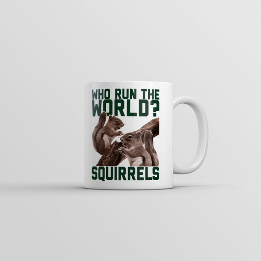 Who Run The World Squirrels Mug Funny Sarcastic Graphic Coffee Cup-11oz Funny Coffee Mugs Ceramic Printed Drinkware Cup
