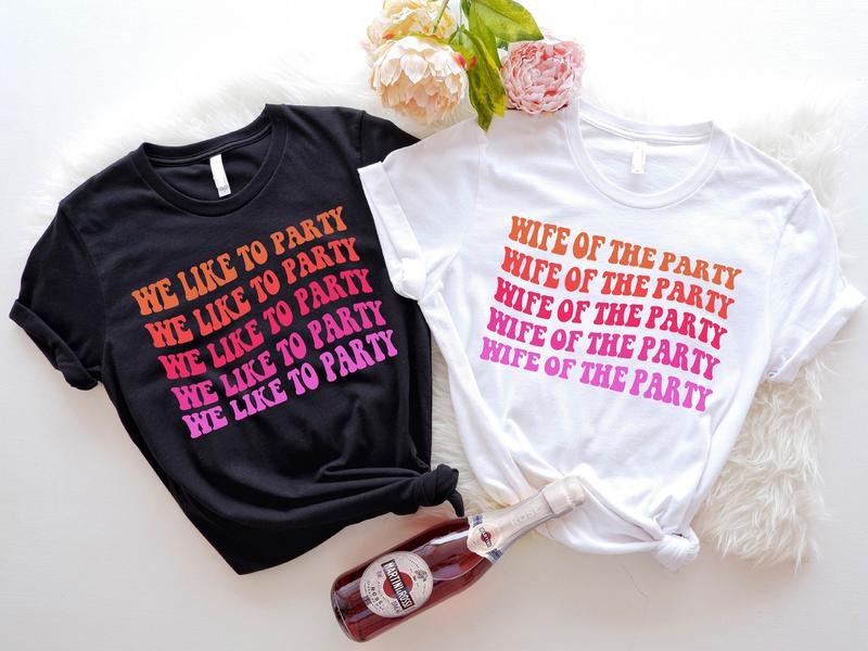 Wife Of The Party Shirt, We Like The Party T-Shirt, Retro Bachelorette Party Shirt, Wedding Party Shirt, Bridesmaid Gift Tee, Bridal Shower Tee, Bride Gift Shirt.