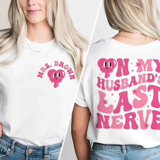 Wifey Shirt Last Nerve Shirt On My Husband's Last Nerve Shirt Cool Wife Shirt Funny Wife Sweatshirt Mom Life Shirt Gift For Her