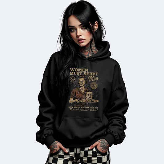 Women Must Serve Their Men - Sarcastic Halloween Crewneck Sweatshirt, T Shirt, or Hoodie | Grunge Aesthetic Pullover | Casual, Comfort, Skulls, Retro, Streetwear Cotton Graphic Vintage Womenswear