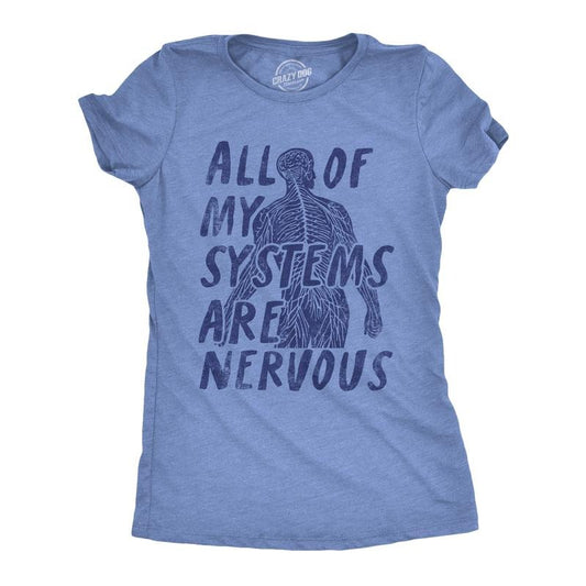 Womens All Of My Systems Are Nervous T Shirt Funny Anxious Anatomy Joke Tee For Ladies Funny Womens T Shirts Cute Slimming Top Comfortable Soft Womenswear Funny mental health Top Women's Novelty Tees Light Blue