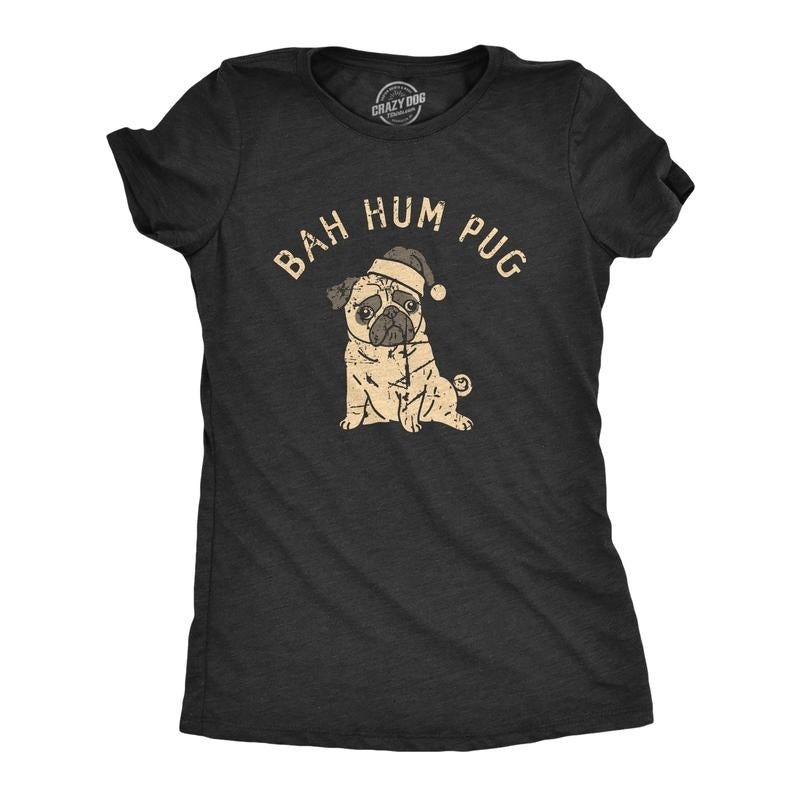 Womens Bah Hum Pug T Shirt Funny Xmas Party Scrooge Puppy Tee For Ladies Funny Womens T Shirts Cute Slimming Top Comfortable Soft Womenswear Christmas Tops for Women Funny Dog Top Women's Novelty Tees Black -