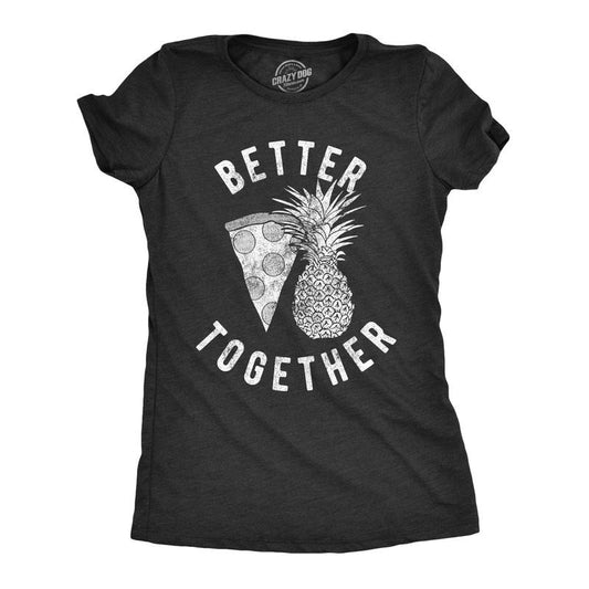 Womens Better Together T Shirt Funny Pineapple Hawaiian Pizza Tee Funny Womens T Shirts Cute Slimming Top Comfortable Soft Womenswear Sarcastic Tops for Women Funny Food Top Women's Novelty Tees Black